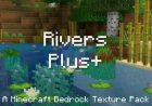 Rivers Plus+ Texture Pack